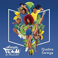 Dream Team do Passinho – Quebra-Swinga