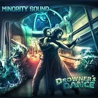 Minority Sound – Drowner's Dance