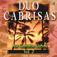 Duo Cabrisas – Así Cantaba Cuba, Vol. 2