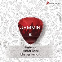 Kumar Sanu & Bhavya Pandit – Jammin', 5