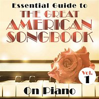 Various  Artists – Essential Guide to the Great American Songbook: On Piano, Vol. 1