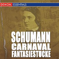 Různí interpreti – Schumann: Carnaval - Fantasiestucke For Piano