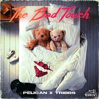 Pelican, Tribbs – The Bad Touch