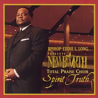 New Birth Choir – Spirit And Truth