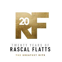 Rascal Flatts – Twenty Years Of Rascal Flatts - The Greatest Hits