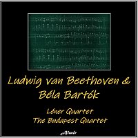 Lener Quartet, The Budapest Quartet – Ludwig van Beethoven & Béla Bartók