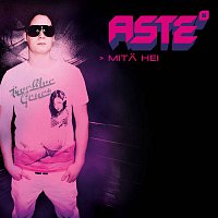 Aste – Mita hei