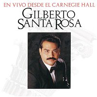 Gilberto Santa Rosa – En Vivo Desde El Carnegie Hall