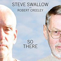Steve Swallow, Robert Creeley, Steve Kuhn, Cikada String Quartet – So There