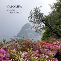 Vaso Lipa – My Lofi Chillhop MP3