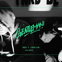 Idea & Fobia Kid & Inphy – Gentlemani