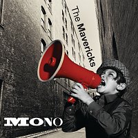 The Mavericks – Mono