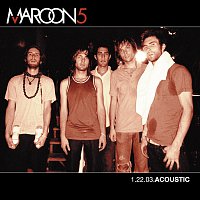 Maroon 5 – 1.22.03 Acoustic