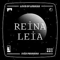 Love of Lesbian & Ivan Ferreiro – Reina Leia