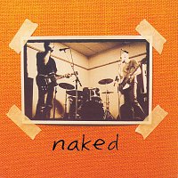 Naked – Naked