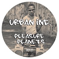 Urban Inc. – Pleasure Planets