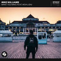 Mike Williams – Make You Mine (feat. Moa Lisa) [Extended Mix]