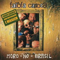 Farofa Carioca, Seu Jorge, Gabriel Moura – Moro No Brasil [Nova Mixagem 2025]
