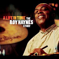 A Life in Time - The Roy Haynes Story