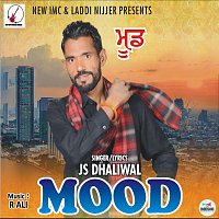 JS Dhaliwal – Mood