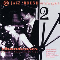 Různí interpreti – Jazz 'Round Midnight - Chanteuses/ Female Jazz Vocalists