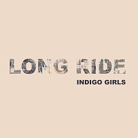 Indigo Girls – Long Ride