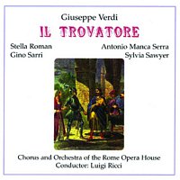 Luigi Ricci – Giuseppe Verdi: Il Trovatore