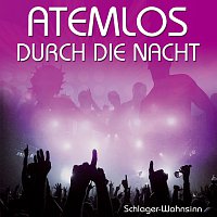 Schlager-Wahnsinn – Atemlos durch die Nacht