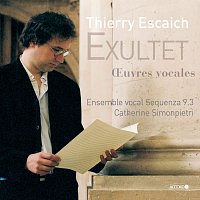 Catherine Simonpietri, Ensemble Vocal Sequenza 9.3, Thierry Escaich, Tormod Dalen – Exultet (oeuvres vocales)