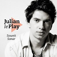 Julian le Play – Soweit Sonar