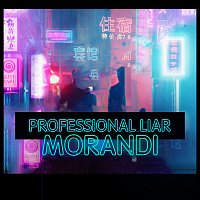 Morandi – Professional Liar