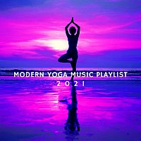 Modern Yoga Music Playlist 2021