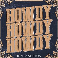 Jon Langston – Howdy Howdy Howdy