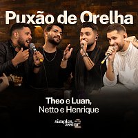 Theo & Luan, Netto & Henrique – Puxao De Orelha [Ao Vivo]