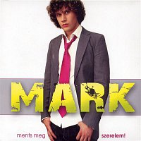 Mark – Ments meg szerelem!