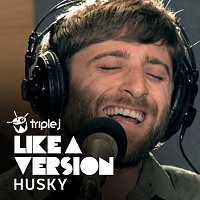 Husky – Need You Tonight [triple j Like A Version]