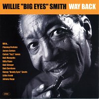 Willie "Big Eyes" Smith – Way Back