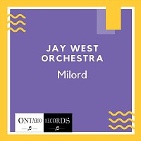 Jay West Orchestra – Milord