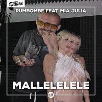 Rumbombe, Mia Julia – Mallelelele