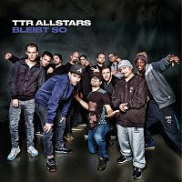 TTR Allstars – Bleibt so (feat. Texta , Da Staummtisch , Average , Hinterland & Kayo)