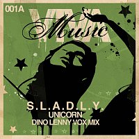 S.L.A.D.L.Y – Unicorn [Dino Lenny Vox Mix]