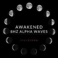 Jijivisha – Awakened - 8Hz Alpha Waves
