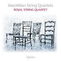Royal String Quartet – MacMillan: String Quartets Nos. 1, 2 & 3