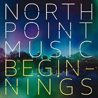 Různí interpreti – North Point Music: Beginnings