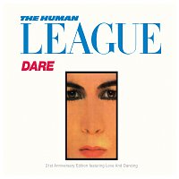 The Human League, League Unlimited Orchestra – Dare!/Love And Dancing