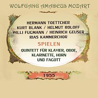 Helmut Roloff, Hermann  Toettcher, Heinrich Geuser, Kurt Blank, Willi Fugmann – Roloff / Toettcher / Geuser / Blank / Fugmann / RIAS Kammerchor spielen: Wolfgang Amadeus Mozart: Quintett fur Klavier, Oboe, Klarinette, Horn und Fagott