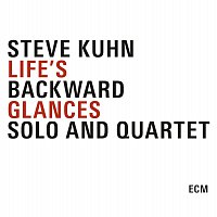 Steve Kuhn – Life's Backward Glances