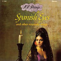 101 Strings Orchestra – Spanish Eyes and Other Romantic Songs (Remastered from the Original Master Tapes)
