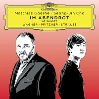 Matthias Goerne, Seong-Jin Cho – Im Abendrot: Songs by Wagner, Pfitzner, Strauss