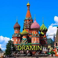 DRAMIN – Welcome to Moscow